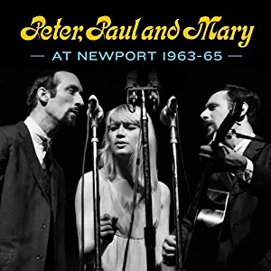 Peter, Paul and Mary at Newport 63-65