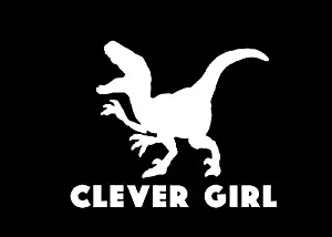 LLI Clever Girl Velociraptor Jurassic Park | Decal Vinyl Sticker | Cars Trucks Vans Walls Laptop | White | 5.5 x 4.6 in | LLI980