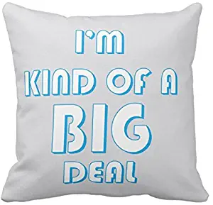 Kissenday 18X18 Inch I'm Kind of A Big Deal Funny Quote Cotton Polyester Decorative Home Decor Sofa Couch Desk Chair Bedroom Car Humorous Saying Birthday Cool Novelty Gift Square Throw Pillow Case